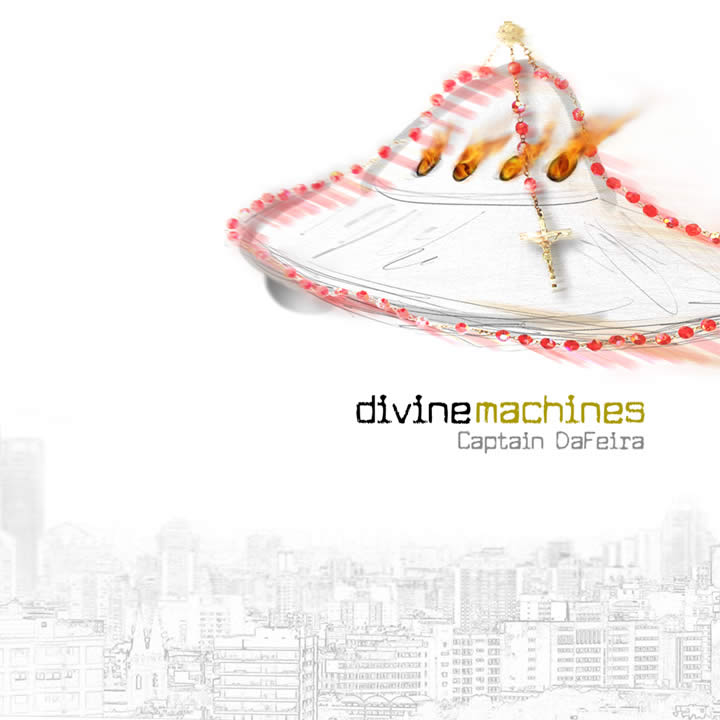 Captain DaFeira: Divine Machine