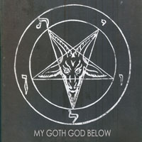 My Goth God Below - Becoming of a God