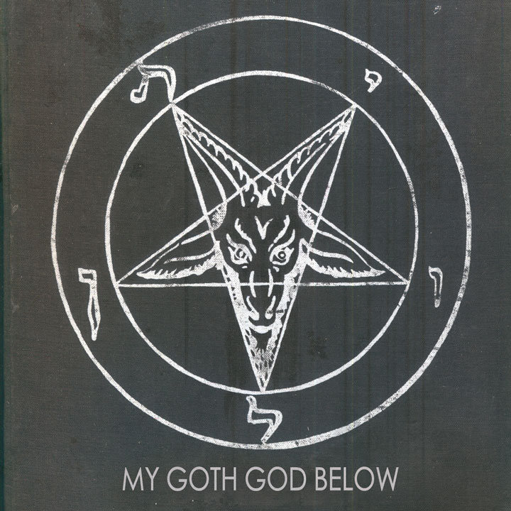 My Goth God Below